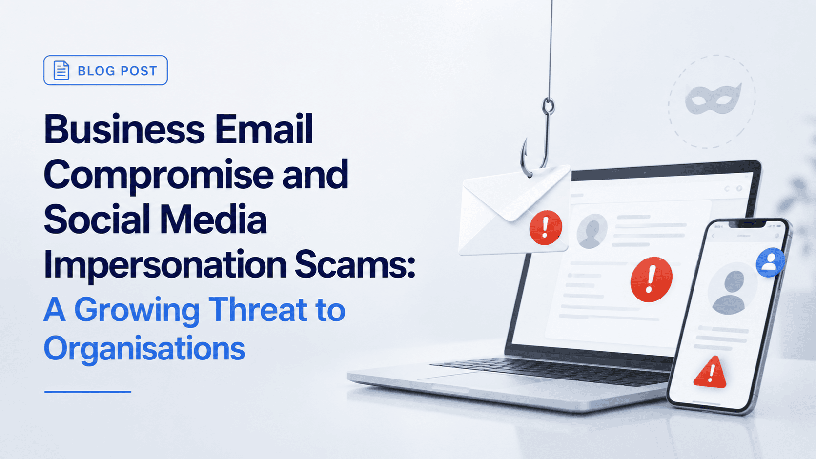 Business Email Compromise and Social Media Impersonation Scams